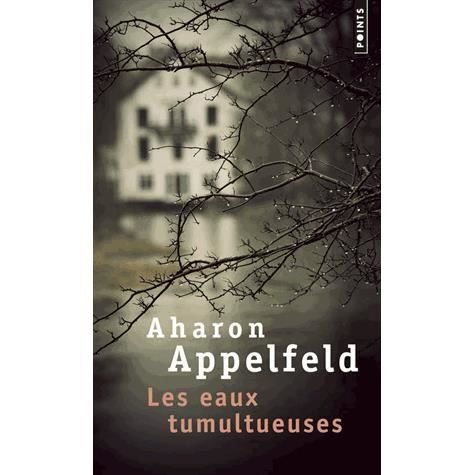 Cover for Aharon Appelfeld · Les eaux tumultueuses (Paperback Book) (2014)