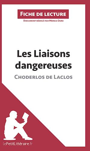 Cover for Monia Ouni · Les Liaisons dangereuses de Pierre Choderlos de Laclos (Fiche de lecture) (Paperback Book) (2014)