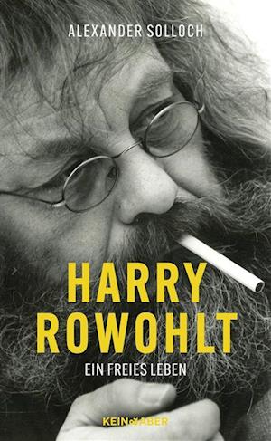 Harry Rowohlt - Alexander Solloch - Books - Kein & Aber - 9783036950570 - March 14, 2025