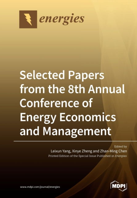 Cover for Leixun Yang · Selected Papers from the 8th Annual Conference of Energy Economics and Management (Paperback Book) (2019)