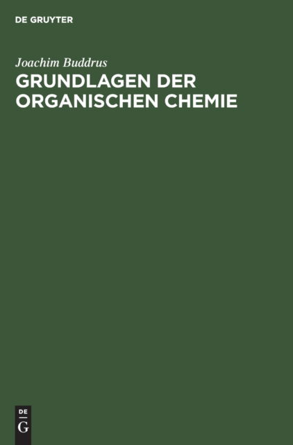 Cover for Joachim Buddrus · Grundlagen Der Organischen Chemie (Hardcover Book) (1990)