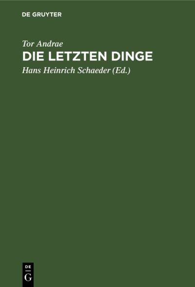 Cover for Tor Andrae · Die Letzten Dinge (Book) (1941)