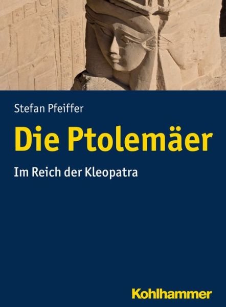 Cover for Pfeiffer · Die Ptolemäer (Bok) (2017)