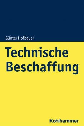 Technische Beschaffung - Hofbauer - Bøger -  - 9783170399570 - 20. oktober 2021