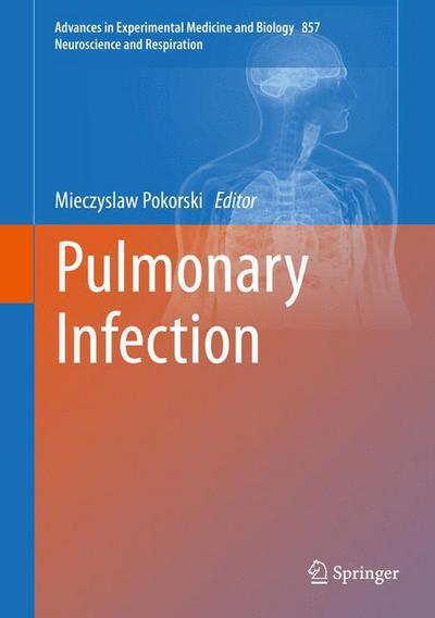 Cover for Mieczyslaw Pokorski · Pulmonary Infection - Neuroscience and Respiration (Hardcover Book) [2015 edition] (2015)