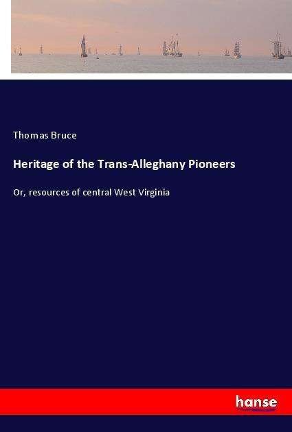 Cover for Bruce · Heritage of the Trans-Alleghany P (Buch)