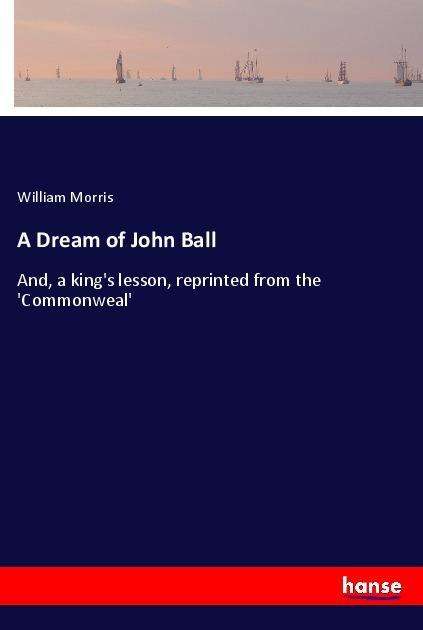 Cover for Morris · A Dream of John Ball (Bog)