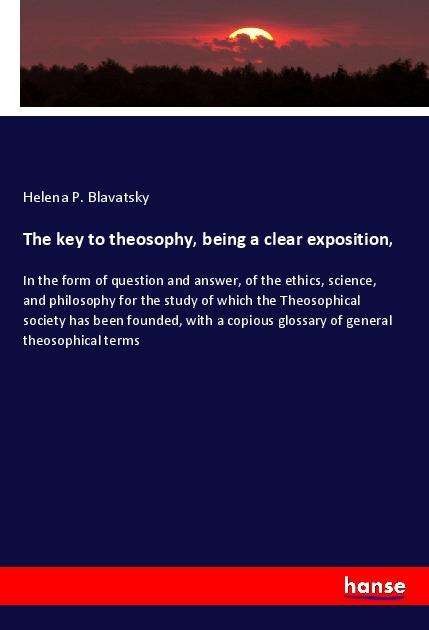 Cover for Blavatsky · The key to theosophy, being a (Book)