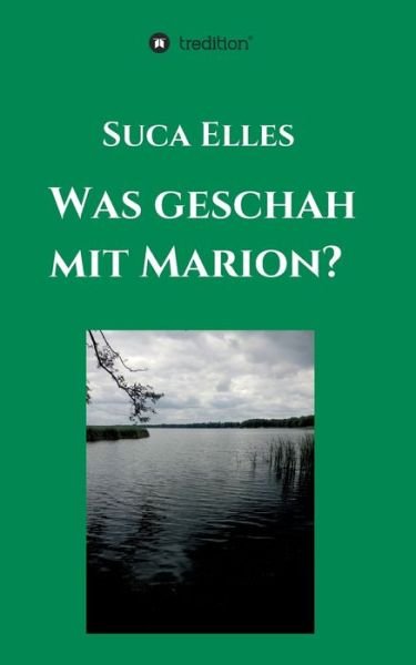 Cover for Elles · Was geschah mit Marion? (Buch) (2020)