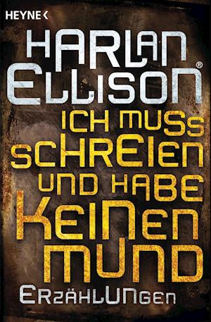 Cover for Harlan Ellison · Heyne.31557 Ellison.Ich muss schreien u (Book)