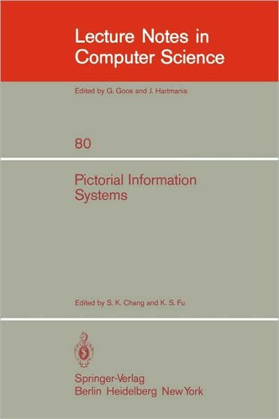 Cover for S K Chang · Pictorial Information Systems - Lecture Notes in Computer Science (Paperback Bog) [1980 edition] (1980)