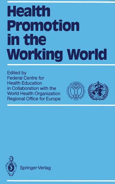 Cover for Annette Kaplun · Health Promotion in the Working World: In collaboration with World Health Organization Regional Office for Europe (Paperback Book) (1989)