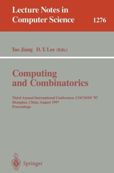 Cover for Tao Jiang · Computing and Combinatorics: Third Annual International Conference, Cocoon '97, Shanghai, China, August 20-22, 1997: Proceedings - Lecture Notes in Computer Science (Paperback Bog) (1997)