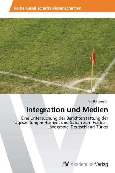 Cover for Jan Brinkmann · Integration Und Medien (Paperback Bog) [German edition] (2012)