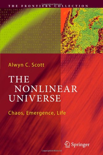 Cover for Alwyn C. Scott · The Nonlinear Universe: Chaos, Emergence, Life - the Frontiers Collection (Paperback Book) [1st Ed. Softcover of Orig. Ed. 2007 edition] (2010)