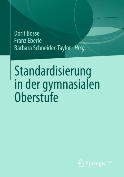 Cover for Dorit Bosse · Standardisierung in Der Gymnasialen Oberstufe (Paperback Book) [2013 edition] (2012)