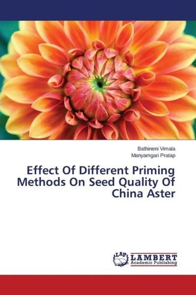 Cover for Manyamgari Pratap · Effect of Different Priming Methods on Seed Quality of China Aster (Taschenbuch) (2014)