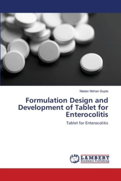 Formulation Design and Developmen - Gupta - Bøker -  - 9783659476570 - 11. oktober 2013