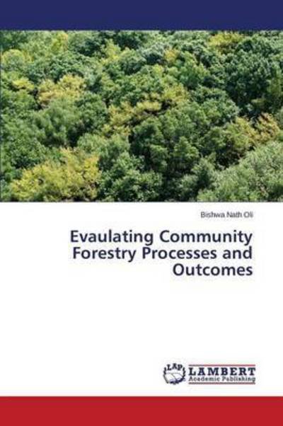 Cover for Oli · Evaulating Community Forestry Proce (Book) (2015)