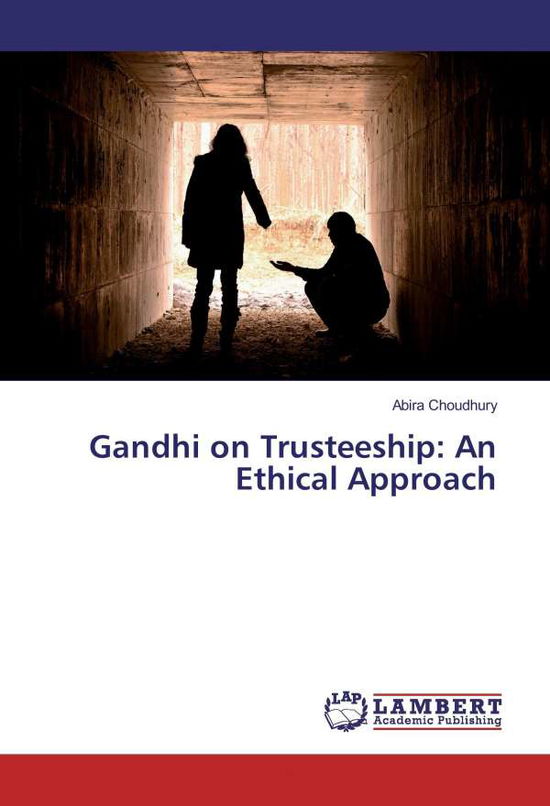 Cover for Choudhury · Gandhi on Trusteeship: An Eth (Book)