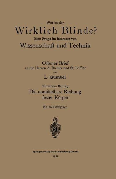 Cover for L Gumbel · Wer Ist Der Wirklich Blinde?: Eine Frage Im Interesse Von Wissenschaft Und Technik (Taschenbuch) [Softcover Reprint of the Original 1st 1920 edition] (1920)