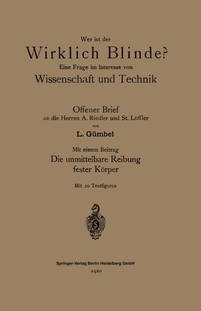 Cover for L Gumbel · Wer Ist Der Wirklich Blinde?: Eine Frage Im Interesse Von Wissenschaft Und Technik (Paperback Book) [Softcover Reprint of the Original 1st 1920 edition] (1920)