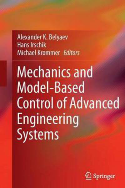 Cover for Mechanics and Model-Based Control of Advanced Engineering Systems (Paperback Book) [Softcover reprint of the original 1st ed. 2014 edition] (2016)