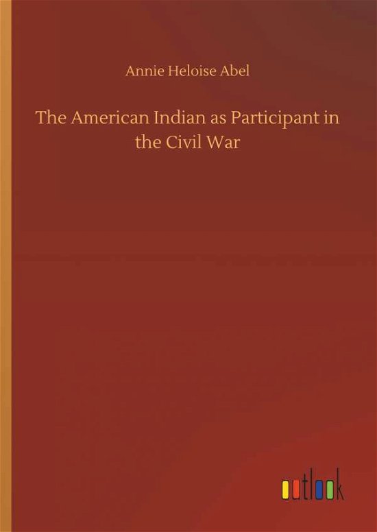 Cover for Abel · The American Indian as Participant (Bog) (2019)