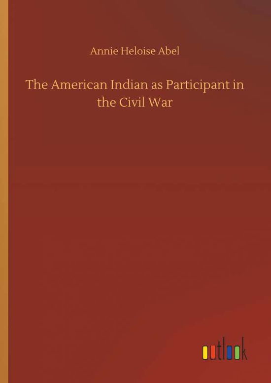 Cover for Abel · The American Indian as Participant (Book) (2019)