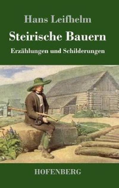 Cover for Leifhelm · Steirische Bauern (Book) (2018)