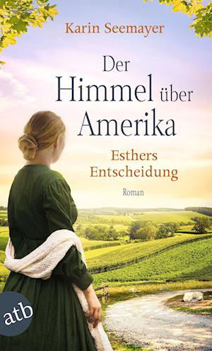 Cover for Karin Seemayer · Der Himmel über Amerika - Esthers Entscheidung (Paperback Book) (2021)