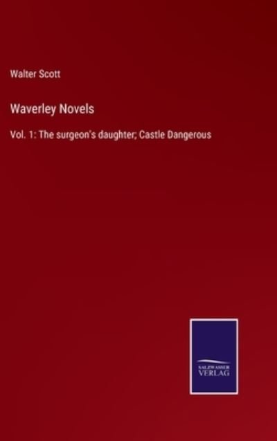 Waverley Novels - Walter Scott - Books - Bod Third Party Titles - 9783752593570 - April 4, 2022