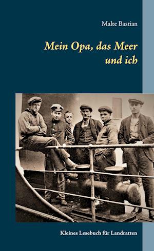 Cover for Malte Bastian · Mein Opa, das Meer und ich (Hardcover Book) (2021)