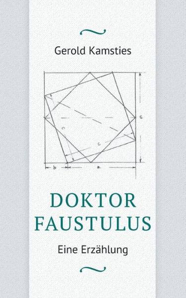 Cover for Gerold Kamsties · Doktor Faustulus (Pocketbok) (2021)