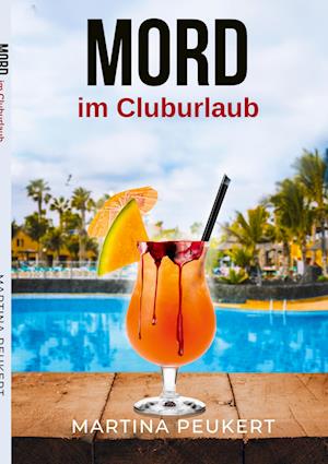 Cover for Martina Peukert · Mord im Cluburlaub (Book) (2024)