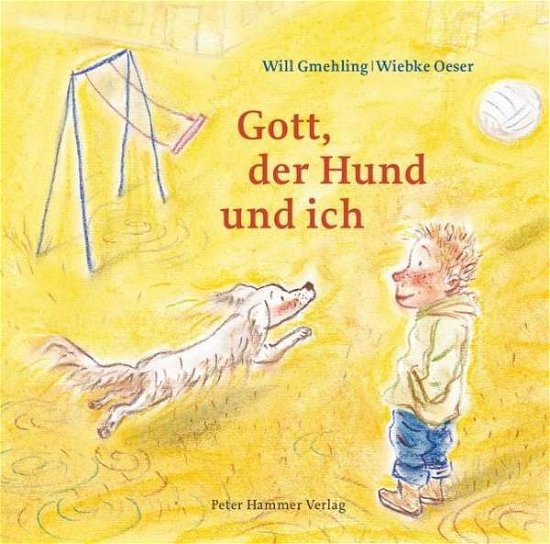Cover for Gmehling · Gott, der Hund und ich (Bog)