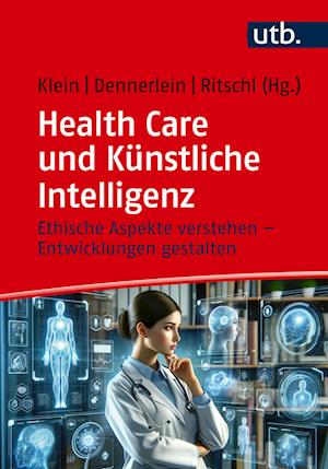 Cover for Andreas Kleineberg · Health Care und Künstliche Intelligenz: Ethische Aspekte verstehen - Entwicklungen gestalten (Book) (2024)