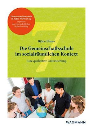 Die Gemeinschaftsschule im sozialräumlichen Kontext - Björn Elsner - Books - Waxmann Verlag GmbH - 9783830943570 - April 9, 2021