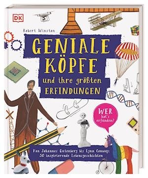 Geniale Köpfe und ihre größten Erfindungen - Robert Winston - Books - DK Verlag Dorling Kindersley - 9783831045570 - August 30, 2022