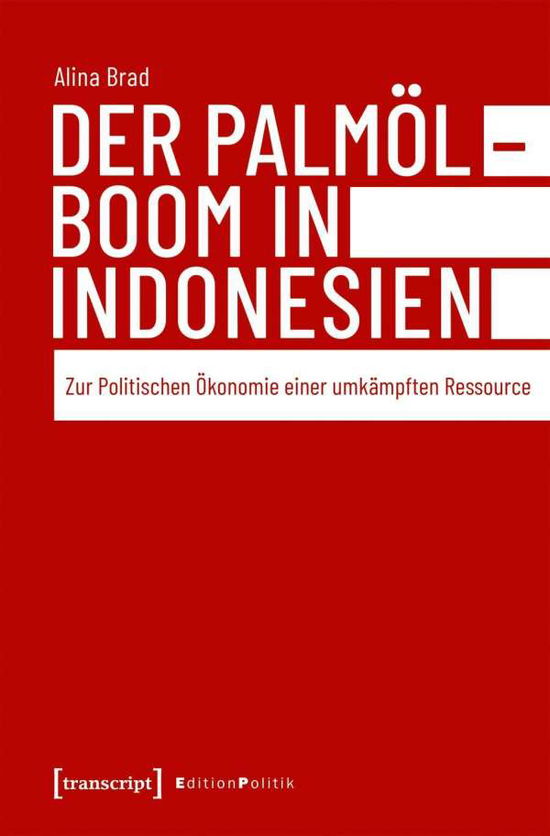 Der Palmölboom in Indonesien - Brad - Böcker -  - 9783837647570 - 