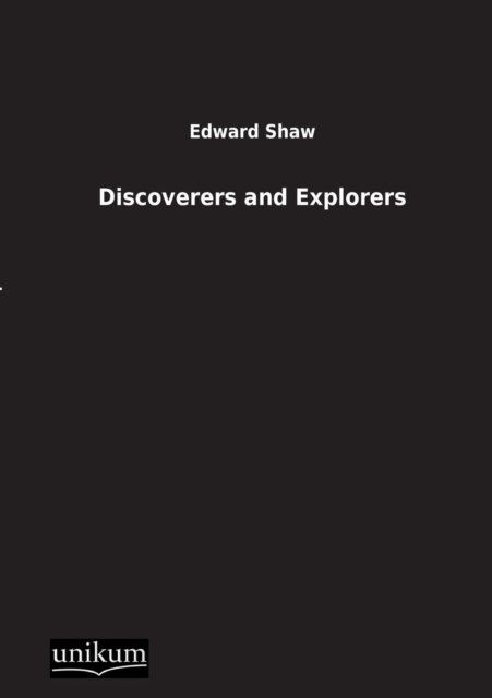 Cover for Edward Shaw · Discoverers and Explorers (Paperback Book) [German edition] (2012)