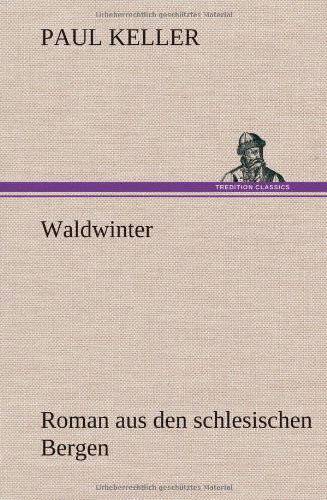 Cover for Paul Keller · Waldwinter (Hardcover Book) [German edition] (2012)