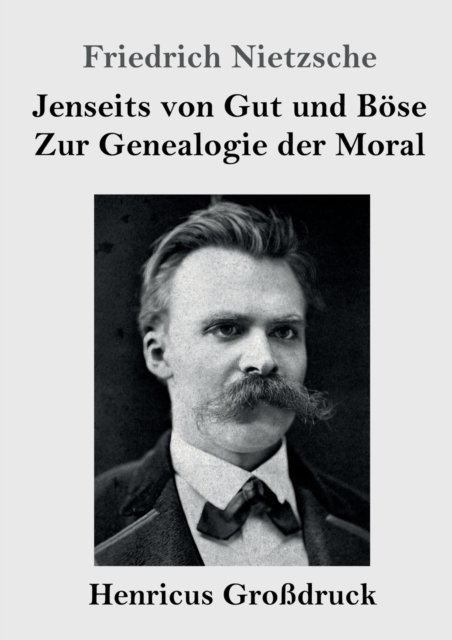 Cover for Friedrich Wilhelm Nietzsche · Jenseits von Gut und Boese / Zur Genealogie der Moral (Grossdruck) (Pocketbok) (2019)