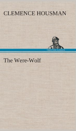 Cover for Clemence Housman · The Were-wolf (Innbunden bok) (2013)
