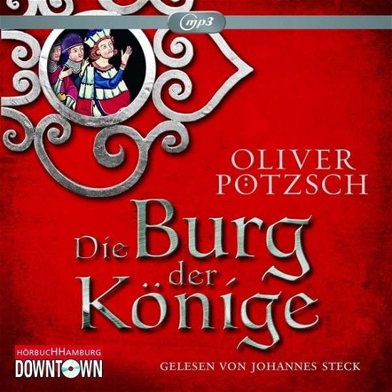 Pötzsch · Die Burg der Könige,2MP3-CD (Bog) (2014)