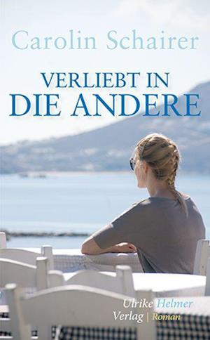 Cover for Carolin Schairer · Verliebt in die Andere (Paperback Book) (2022)