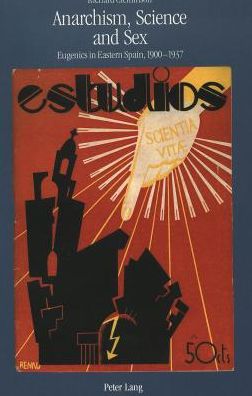 Cover for Richard Cleminson · Anarchism, Science and Sex: Eugenics in Eastern Spain, 1900-1937 (Paperback Book) (2000)