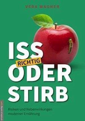 Cover for Wagner · Iss richtig oder stirb! (Bog)