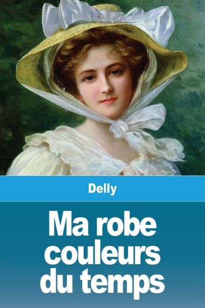 Cover for Delly · Ma robe couleurs du temps (Paperback Book) (2020)