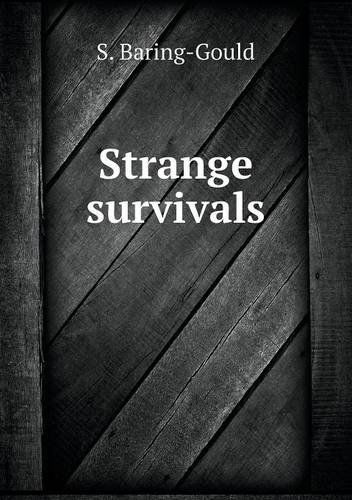 Cover for S. Baring-gould · Strange Survivals (Paperback Book) (2014)